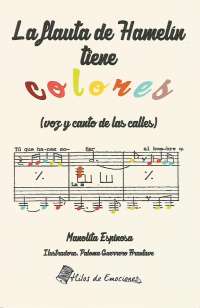 La flauta de Hamelin tiene colores (Voz y canto de las calles)